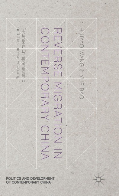 Reverse Migration in Contemporary China: Returnees, Entrepreneurship and the Chinese Economy