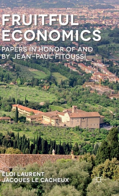 Fruitful Economics: Papers in Honor of and by Jean-Paul Fitoussi