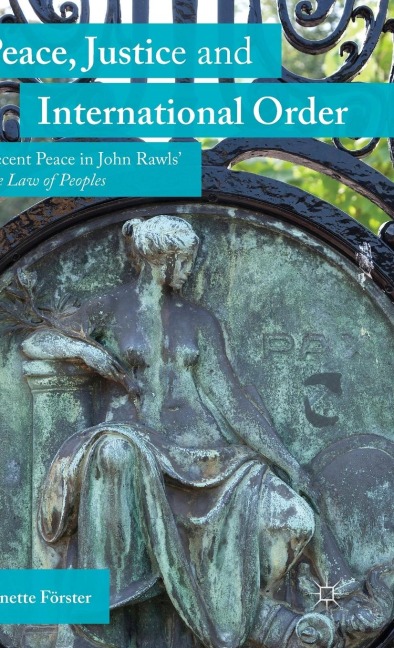 Peace, Justice and International Order: Decent Peace in John Rawls the Law of Peoples