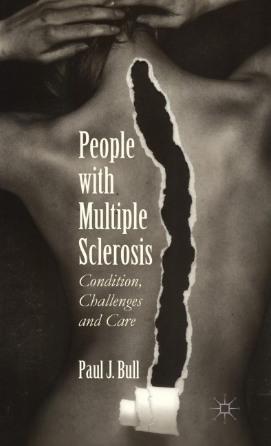 People with Multiple Sclerosis: Condition, Challenges and Care