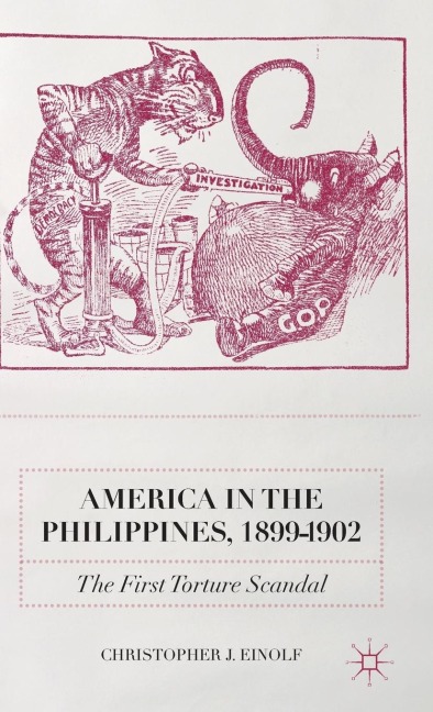 America in the Philippines, 1899-1902: The First Torture Scandal