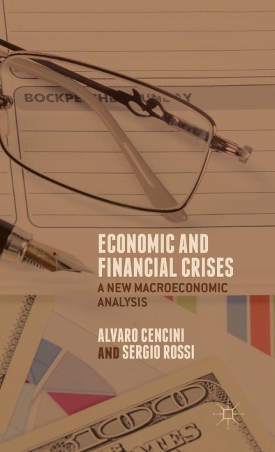 Economic and Financial Crises: A New Macroeconomic Analysis