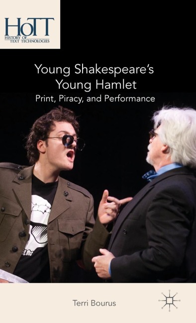 Young Shakespeares Young Hamlet: Print, Piracy, and Performance