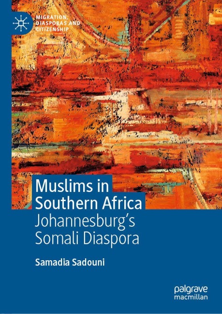 Muslims in Southern Africa: Johannesburgs Somali Diaspora