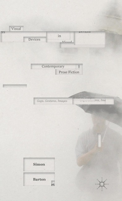 Visual Devices in Contemporary Prose Fiction: Gaps, Gestures, Images