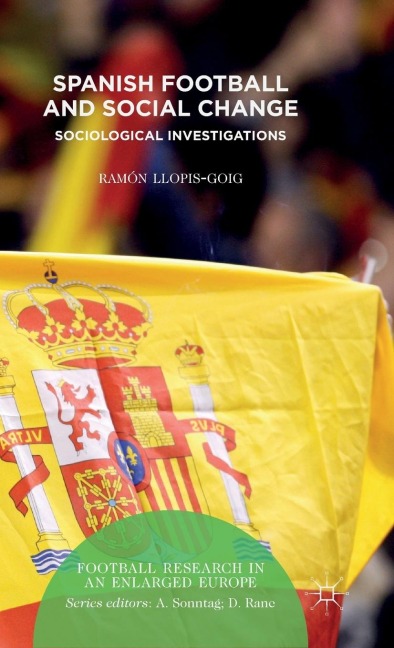 Spanish Football and Social Change: Sociological Investigations