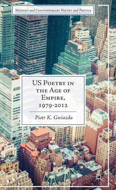 Us Poetry in the Age of Empire, 1979-2012