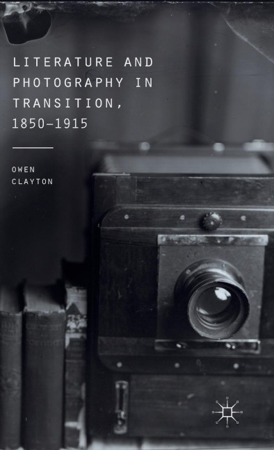 Literature and Photography in Transition, 1850-1915