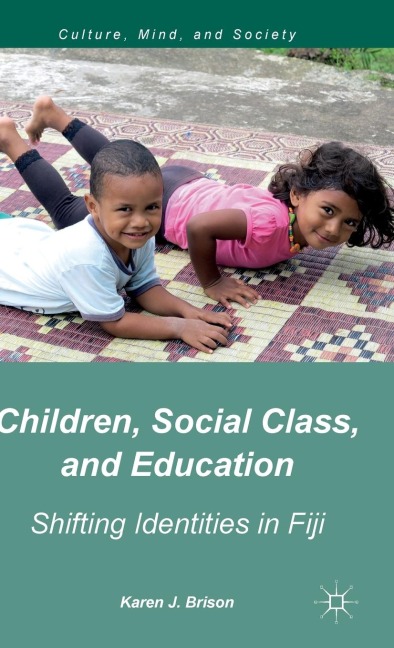 Children, Social Class, and Education: Shifting Identities in Fiji