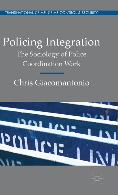 Policing Integration: The Sociology of Police Coordination Work