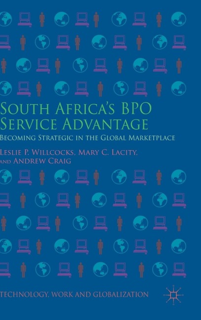 South Africas Bpo Service Advantage: Becoming Strategic in the Global Marketplace