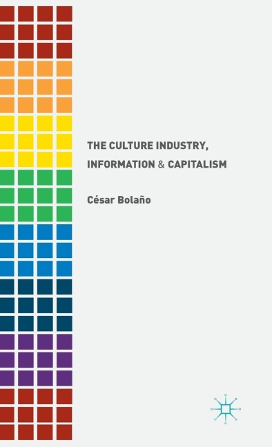 The Culture Industry, Information and Capitalism