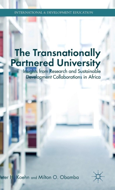 The Transnationally Partnered University: Insights from Research and Sustainable Development Collaborations in Africa