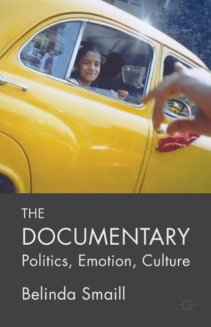 The Documentary: Politics, Emotion, Culture