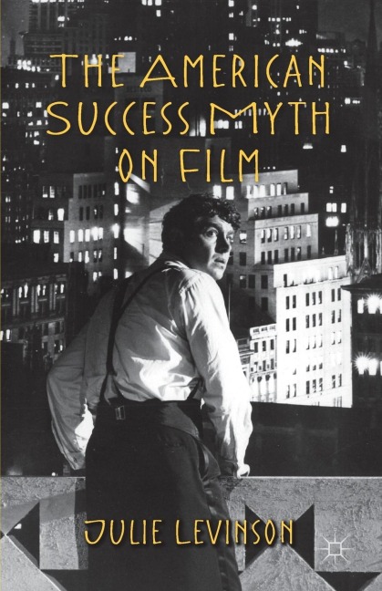 The American Success Myth on Film