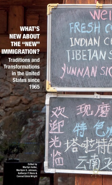Whats New about the New Immigration?: Traditions and Transformations in the United States Since 1965