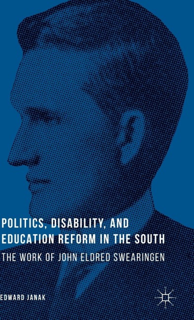 Politics, Disability, and Education Reform in the South: The Work of John Eldred Swearingen