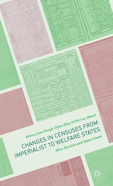 Changes in Censuses from Imperialist to Welfare States: How Societies and States Count