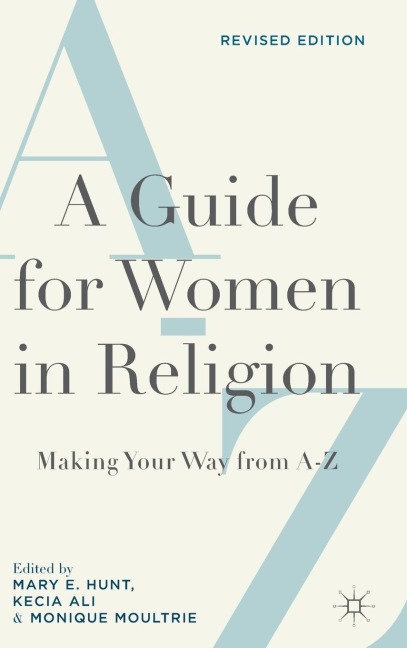 A Guide for Women in Religion, Revised Edition: Making Your Way from A to Z