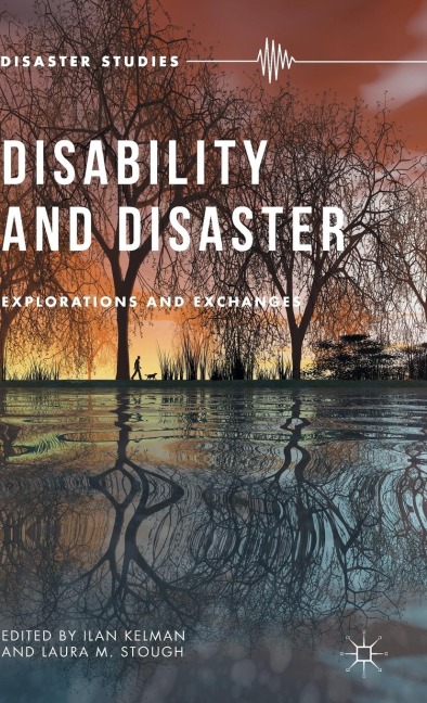 Disability and Disaster: Explorations and Exchanges