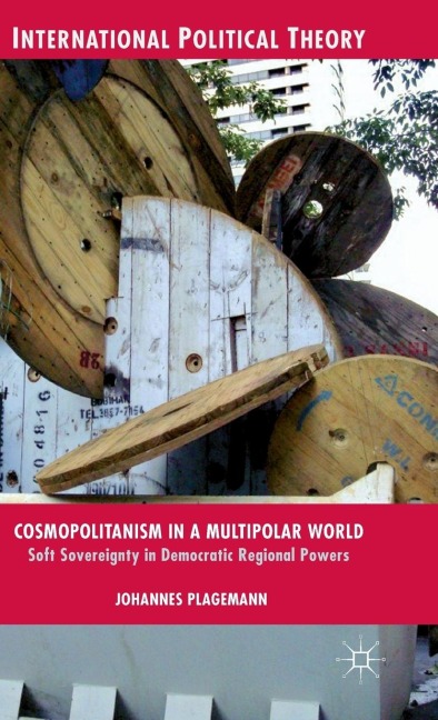 Cosmopolitanism in a Multipolar World: Soft Sovereignty in Democratic Regional Powers