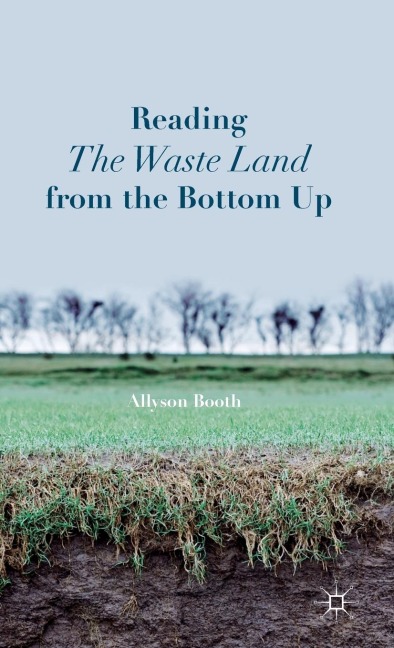 Reading the Waste Land from the Bottom Up