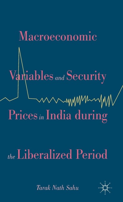 Macroeconomic Variables and Security Prices in India During the Liberalised Period