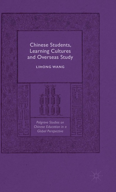 Chinese Students, Learning Cultures and Overseas Study