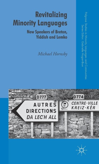 Revitalizing Minority Languages: New Speakers of Breton, Yiddish and Lemko
