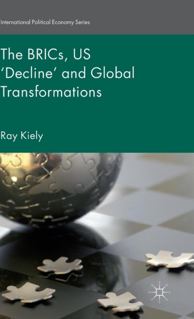 The Brics, Us 'Decline' and Global Transformations