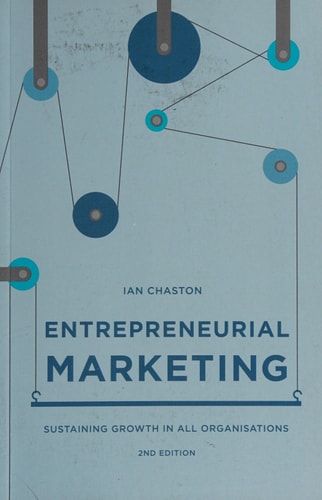 Entrepreneurial Marketing Sustaining Growth in All Organisations