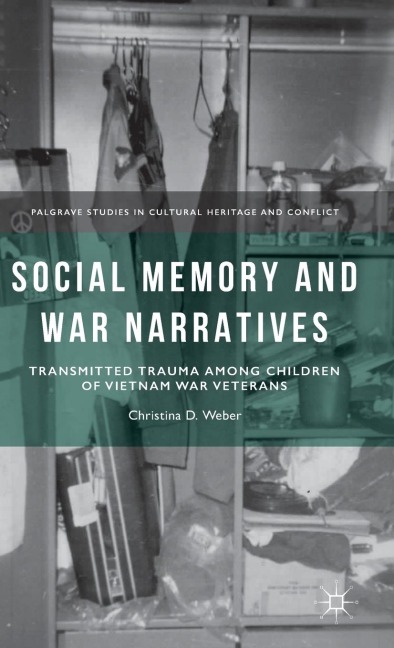 Social Memory and War Narratives: Transmitted Trauma Among Children of Vietnam War Veterans