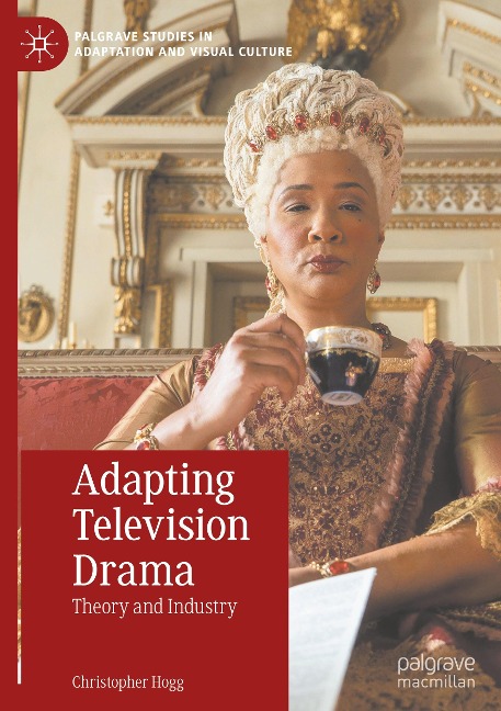 Adapting Television Drama: Theory and Industry
