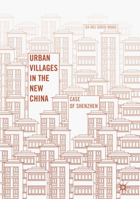 Urban Villages in the New China: Case of Shenzhen