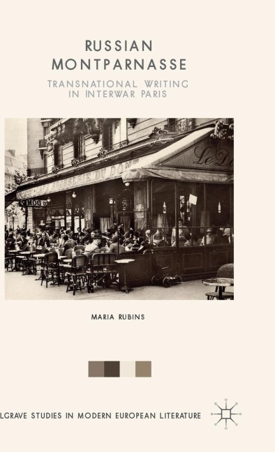 Russian Montparnasse: Transnational Writing in Interwar Paris