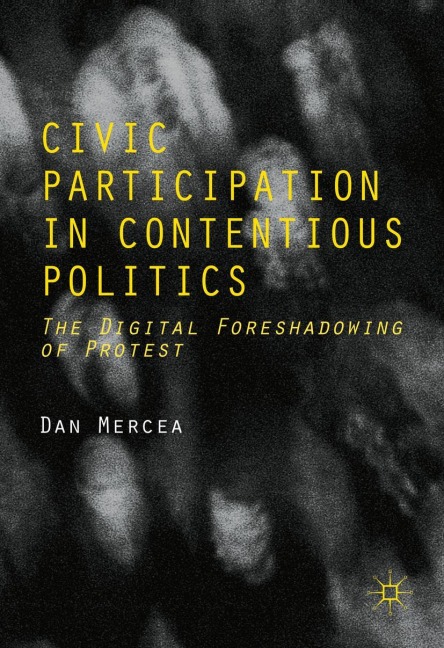 Civic Participation in Contentious Politics: The Digital Foreshadowing of Protest