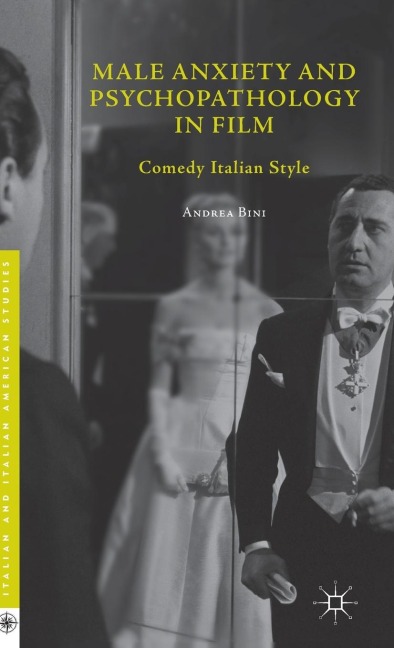 Male Anxiety and Psychopathology in Film: Comedy Italian Style