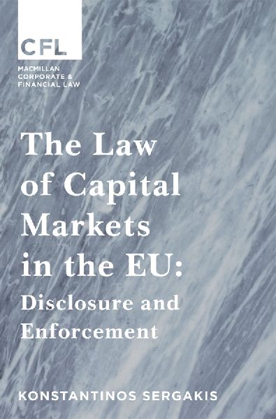 The Law of Capital Markets in the EU: Disclosure and Enforcement
