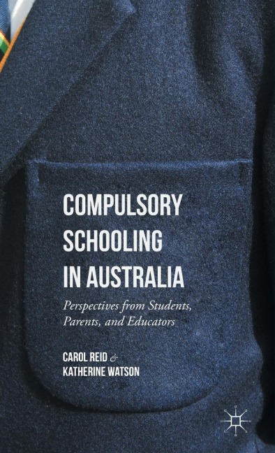 Compulsory Schooling in Australia: Perspectives from Students, Parents, and Educators