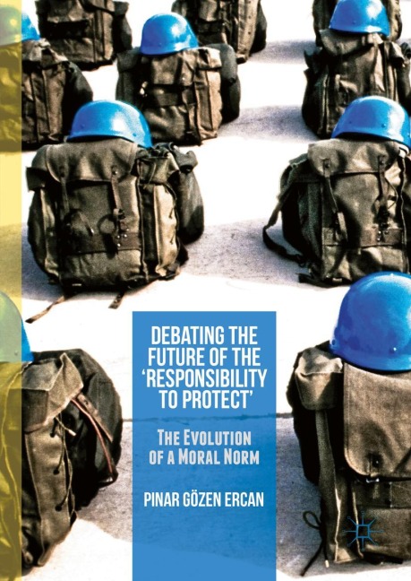 Debating the Future of the Responsibility to Protect: The Evolution of a Moral Norm