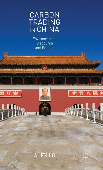 Carbon Trading in China: Environmental Discourse and Politics