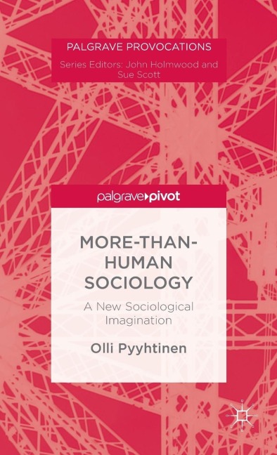 More-Than-Human Sociology: A New Sociological Imagination