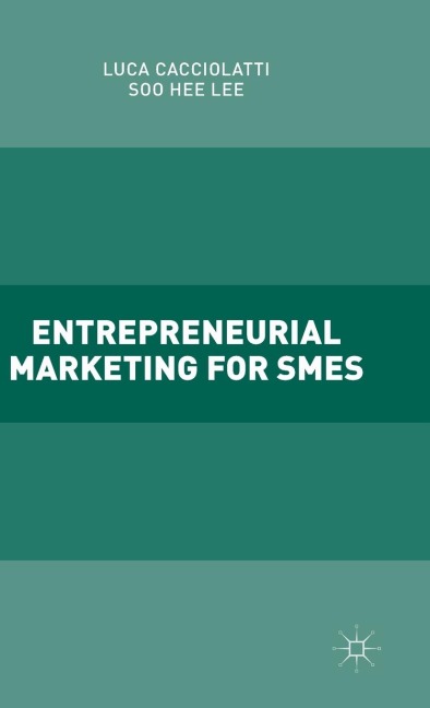 Entrepreneurial Marketing for SMEs