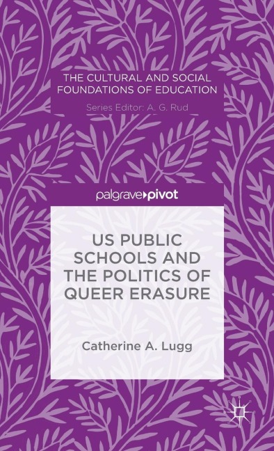 Us Public Schools and the Politics of Queer Erasure