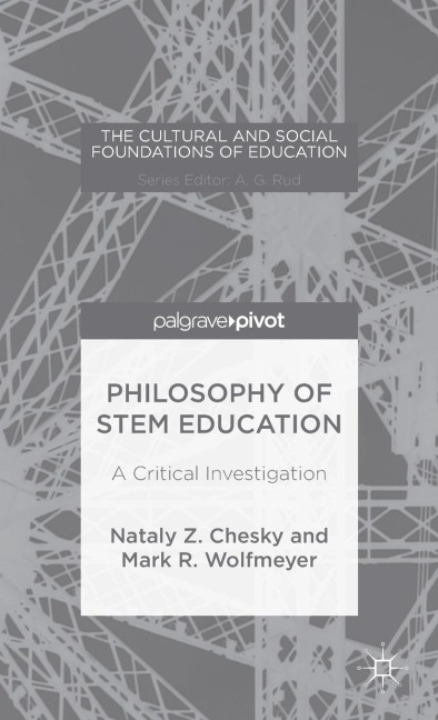 Philosophy of Stem Education: A Critical Investigation