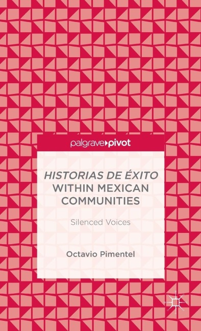 Historias de Éxito Within Mexican Communities: Silenced Voices