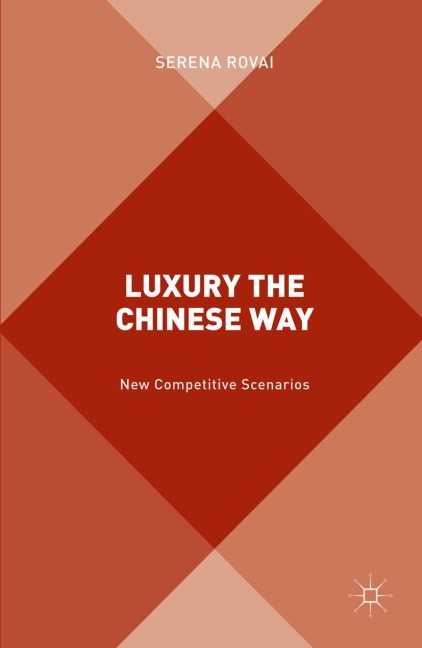 Luxury the Chinese Way: The Emergence of a New Competitive Scenario