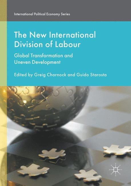 The New International Division of Labour: Global Transformation and Uneven Development