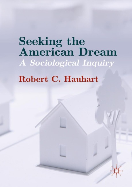 Seeking the American Dream: A Sociological Inquiry