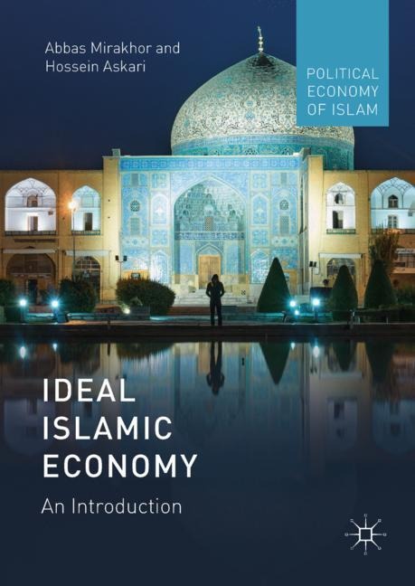 Ideal Islamic Economy: An Introduction